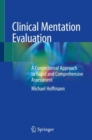 Clinical Mentation Evaluation : A Connectomal Approach to Rapid and Comprehensive Assessment - Book