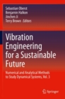 Vibration Engineering for a Sustainable Future : Numerical and Analytical Methods to Study Dynamical Systems, Vol. 3 - Book