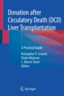Donation after Circulatory Death (DCD) Liver Transplantation : A Practical Guide - Book