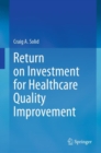 Return on Investment for Healthcare Quality Improvement - eBook