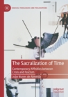 The Sacralization of Time : Contemporary Affinities between Crisis and Fascism - Book