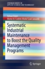 Systematic Industrial Maintenance to Boost the Quality Management Programs - Book