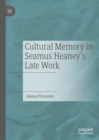 Cultural Memory in Seamus Heaney’s Late Work - Book