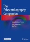 The Echocardiography Companion : Study Guide and Review - Book