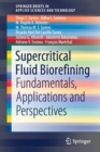 Supercritical Fluid Biorefining : Fundamentals, Applications and Perspectives - Book