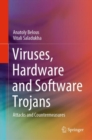 Viruses, Hardware and Software Trojans : Attacks and Countermeasures - eBook