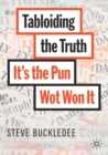 Tabloiding the Truth : It's the Pun Wot Won It - Book