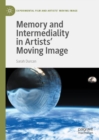 Memory and Intermediality in Artists' Moving Image - eBook