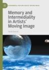 Memory and Intermediality in Artists’ Moving Image - Book