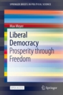 Liberal Democracy : Prosperity through Freedom - eBook