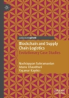 Blockchain and Supply Chain Logistics : Evolutionary Case Studies - eBook