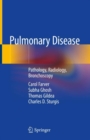 Pulmonary Disease : Pathology, Radiology, Bronchoscopy - Book