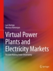 Virtual Power Plants and Electricity Markets : Decision Making Under Uncertainty - Book