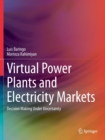 Virtual Power Plants and Electricity Markets : Decision Making Under Uncertainty - Book