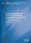 Diversity, Equality, and Inclusion in Caribbean Organisations and Society : An Exploration of Work, Employment, Education, and the Law - eBook