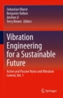 Vibration Engineering for a Sustainable Future : Active and Passive Noise and Vibration Control, Vol. 1 - Book