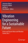 Vibration Engineering for a Sustainable Future : Active and Passive Noise and Vibration Control, Vol. 1 - Book