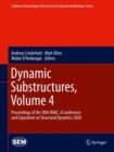 Dynamic Substructures, Volume 4 : Proceedings of the 38th IMAC, A Conference and Exposition on Structural Dynamics 2020 - Book