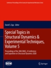 Special Topics in Structural Dynamics & Experimental Techniques, Volume 5 : Proceedings of the 38th IMAC, A Conference and Exposition on Structural Dynamics 2020 - Book