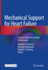 Mechanical Support for Heart Failure : Current Solutions and New Technologies - Book
