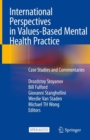 International Perspectives in Values-Based Mental Health Practice : Case Studies and Commentaries - Book