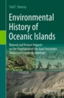 Environmental History of Oceanic Islands : Natural and Human Impacts on the Vegetation of the Juan Fernandez (Robinson Crusoe) Archipelago - eBook