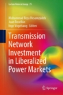 Transmission Network Investment in Liberalized Power Markets - Book