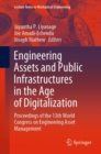 Engineering Assets and Public Infrastructures in the Age of Digitalization : Proceedings of the 13th World Congress on Engineering Asset Management - eBook
