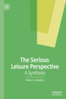 The Serious Leisure Perspective : A Synthesis - Book