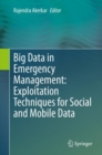 Big Data in Emergency Management: Exploitation Techniques for Social and Mobile Data - eBook