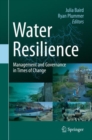 Water Resilience : Management and Governance in Times of Change - Book