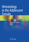 Hematology in the Adolescent Female - Book
