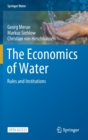 The Economics of Water : Rules and Institutions - Book