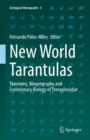New World Tarantulas : Taxonomy, Biogeography and Evolutionary Biology of Theraphosidae - Book