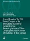 General Reports of the XXth General Congress of the International Academy of Comparative Law - Rapports generaux du XXeme Congres general  de l'Academie internationale de droit compare - eBook