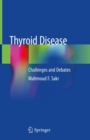 Thyroid Disease : Challenges and Debates - Book