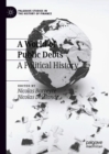 A World of Public Debts : A Political History - eBook