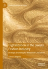 Digitalization in the Luxury Fashion Industry : Strategic Branding for Millennial Consumers - eBook