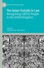 The Queer Outside in Law : Recognising LGBTIQ People in the United Kingdom - eBook