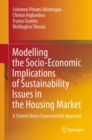 Modelling the Socio-Economic Implications of Sustainability Issues in the Housing Market : A Stated Choice Experimental Approach - eBook