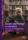 Gender and Prestige in Literature : Contemporary Australian Book Culture - eBook