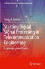 Starting Digital Signal Processing in Telecommunication Engineering : A Laboratory-based Course - Book