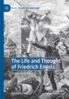 The Life and Thought of Friedrich Engels : 30th Anniversary Edition - Book