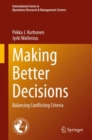 Making Better Decisions : Balancing Conflicting Criteria - Book