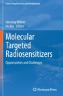 Molecular Targeted Radiosensitizers : Opportunities and Challenges - Book