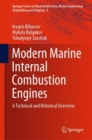 Modern Marine Internal Combustion Engines : A Technical and Historical Overview - Book