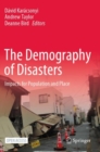The Demography of Disasters : Impacts for Population and Place - Book