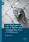 Licensing Laws and Animal Welfare : The Legal Protection of Wild Animals - eBook