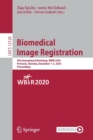 Biomedical Image Registration : 9th International Workshop, WBIR 2020, Portoroz, Slovenia, December 1–2, 2020, Proceedings - Book