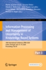Information Processing and Management of Uncertainty in Knowledge-Based Systems : 18th International Conference, IPMU 2020, Lisbon, Portugal, June 15-19, 2020, Proceedings, Part III - eBook